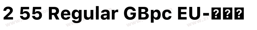 2 55 Regular GBpc EU字体转换